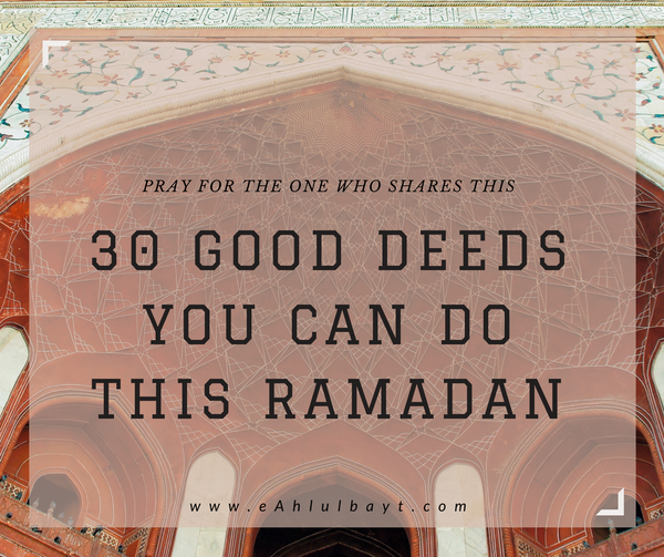 30 Good Deeds You Can Do This Ramadan